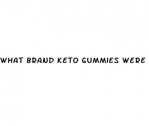 what brand keto gummies were on shark tank