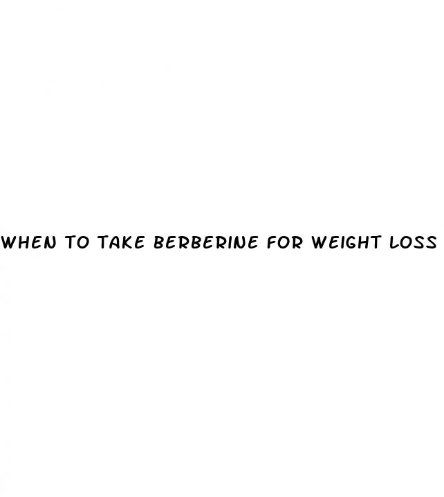 when to take berberine for weight loss