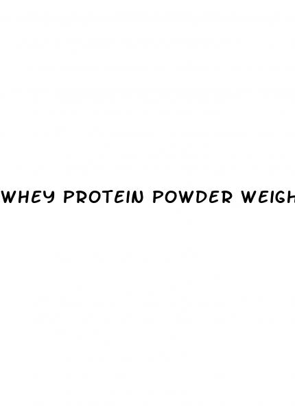 whey protein powder weight loss