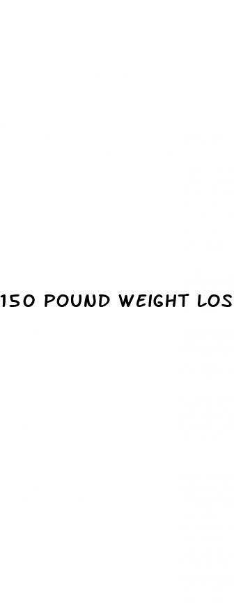 150 pound weight loss
