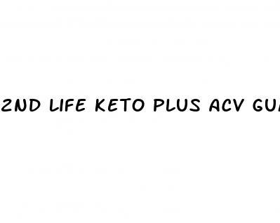 2nd life keto plus acv gummies reviews