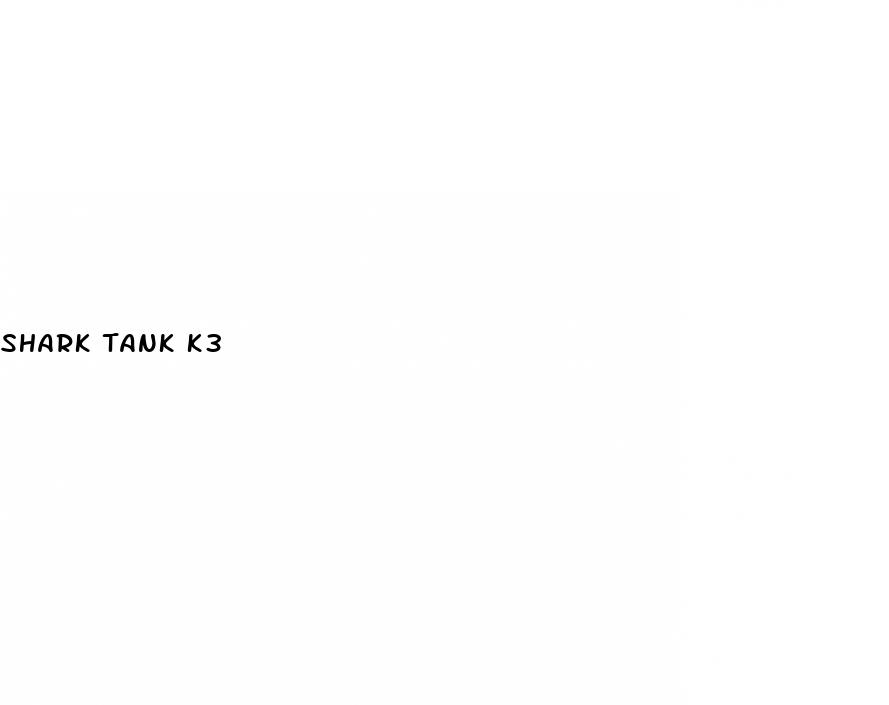 shark tank k3