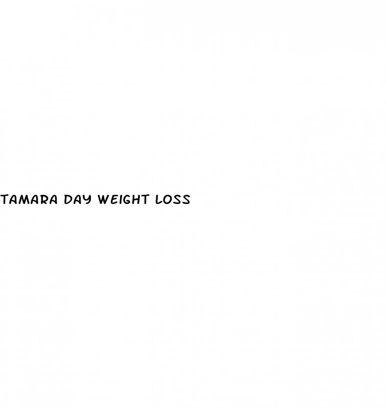 tamara day weight loss