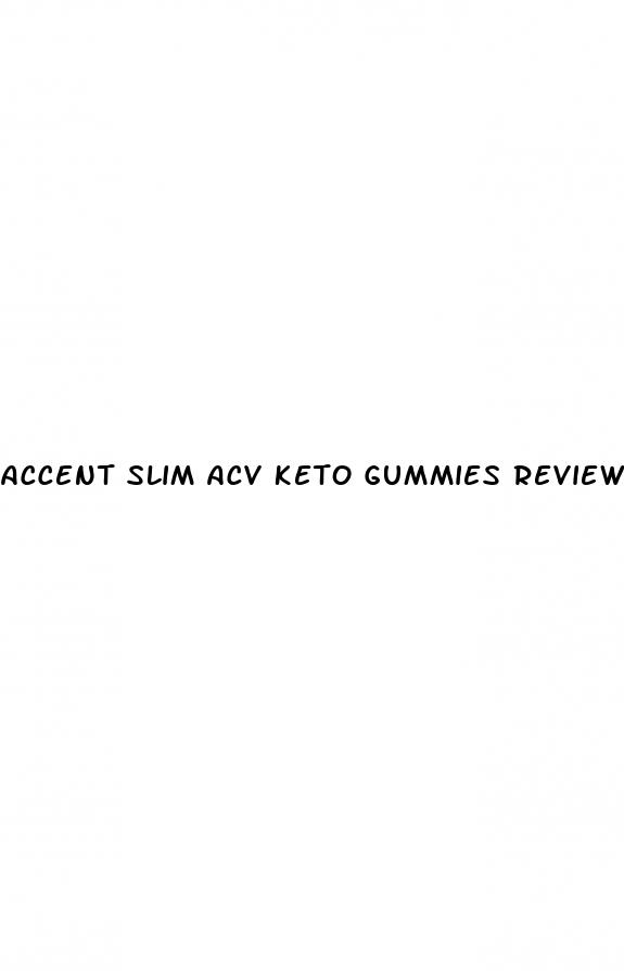 accent slim acv keto gummies reviews