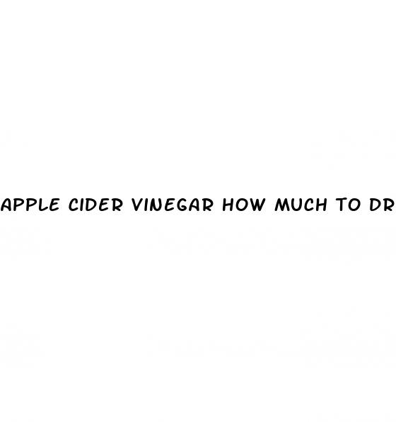 apple cider vinegar how much to drink