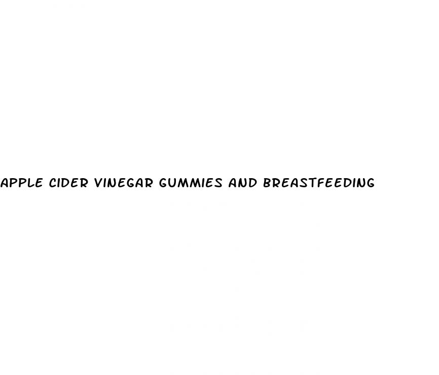 apple cider vinegar gummies and breastfeeding