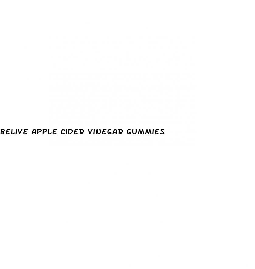 belive apple cider vinegar gummies