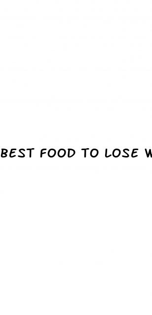 best food to lose weight fast