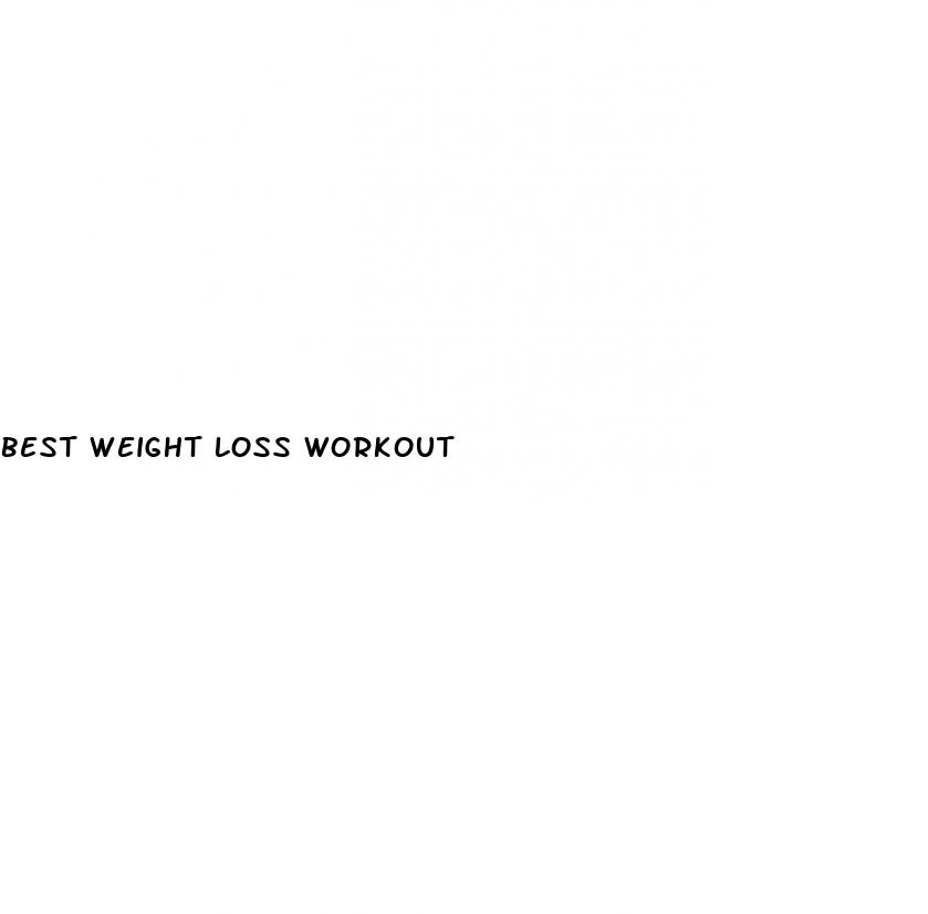 best weight loss workout