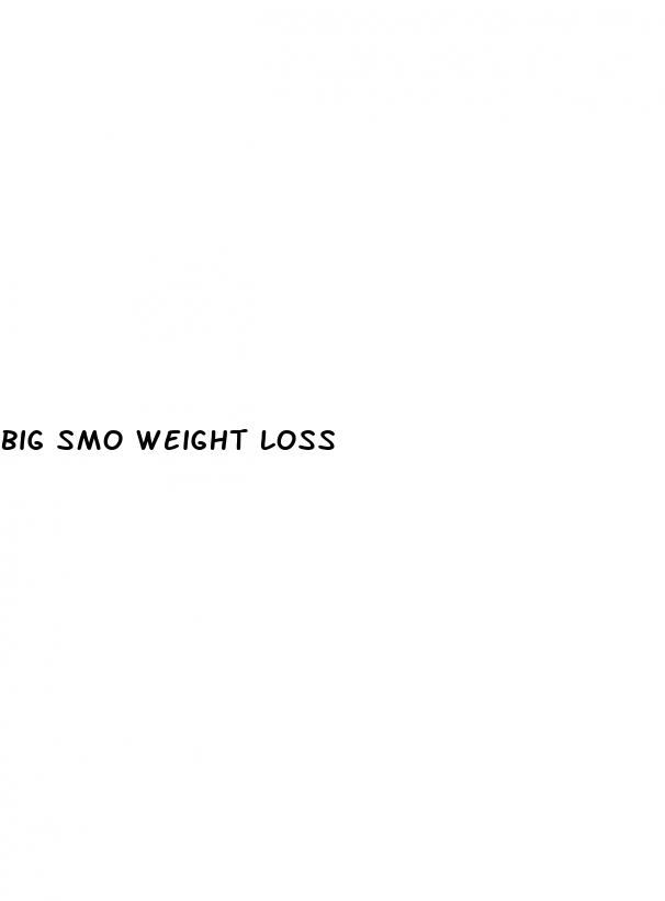 big smo weight loss