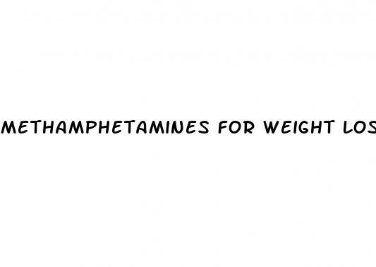 methamphetamines for weight loss