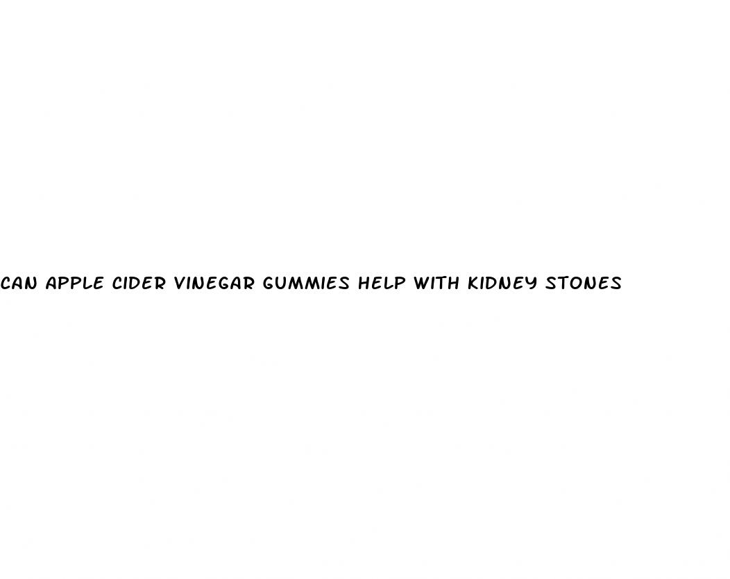 can apple cider vinegar gummies help with kidney stones