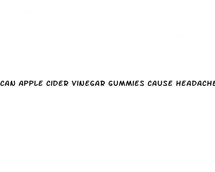 can apple cider vinegar gummies cause headaches
