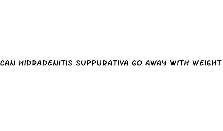 can hidradenitis suppurativa go away with weight loss