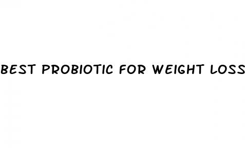 best probiotic for weight loss and belly fat