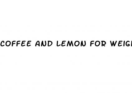 coffee and lemon for weight loss