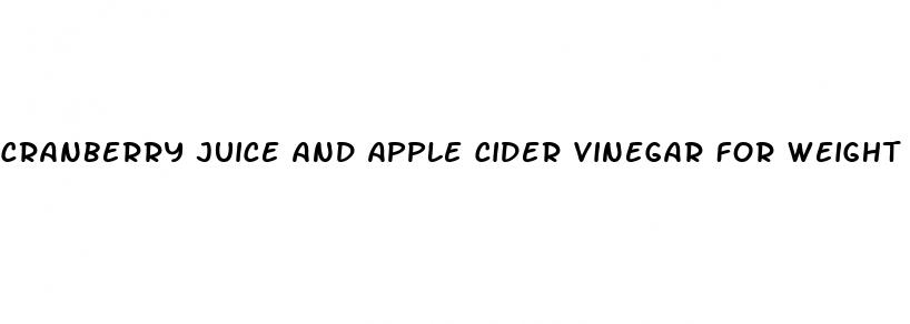 cranberry juice and apple cider vinegar for weight loss reviews