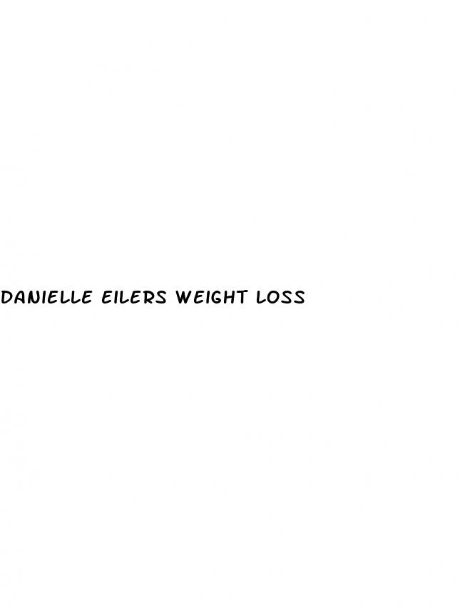 danielle eilers weight loss