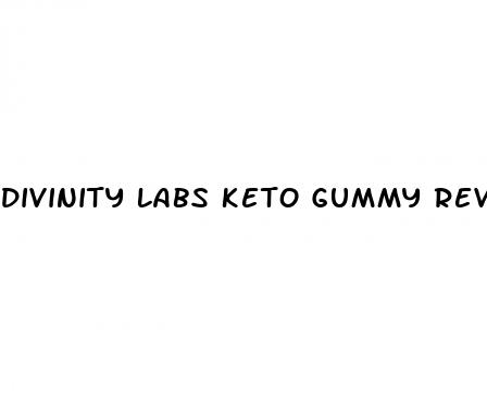 divinity labs keto gummy reviews