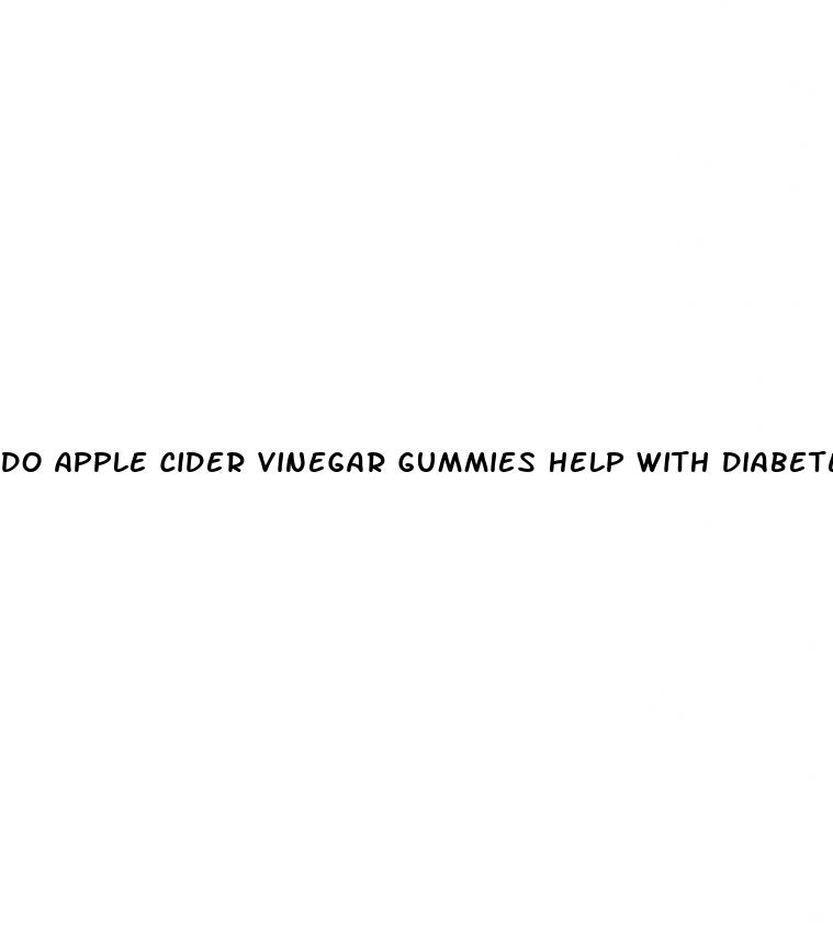 do apple cider vinegar gummies help with diabetes