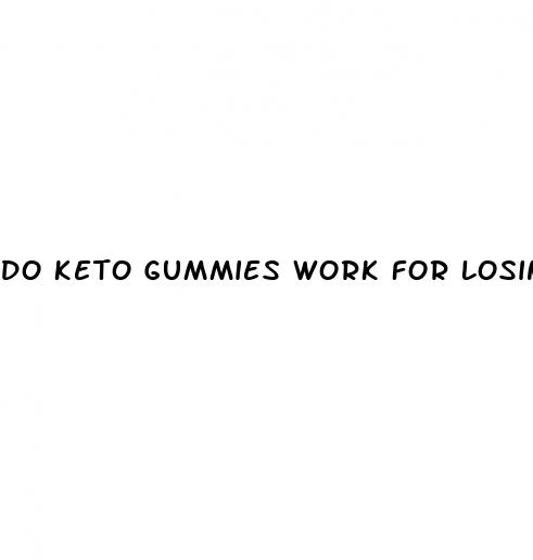 do keto gummies work for losing weight