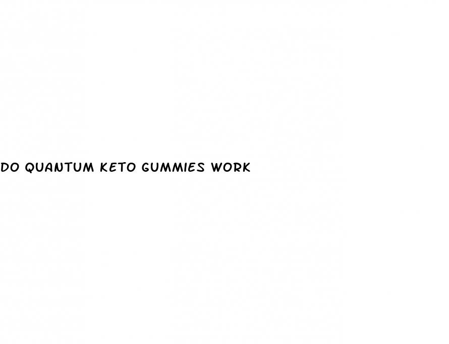 do quantum keto gummies work
