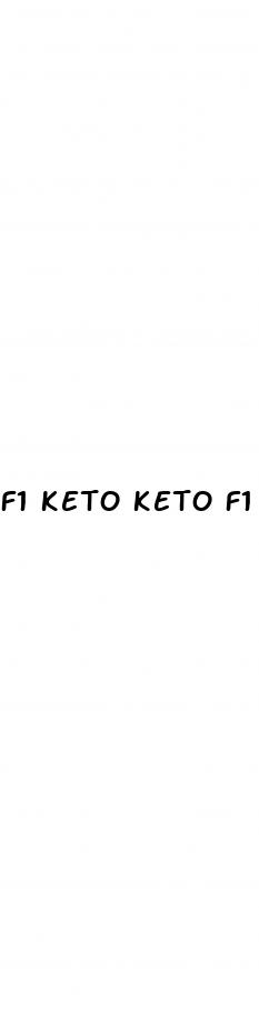 f1 keto keto f1