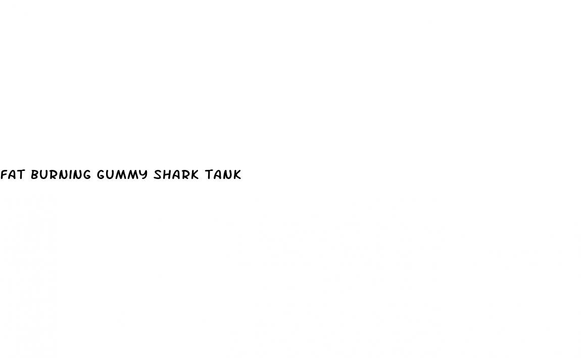 fat burning gummy shark tank