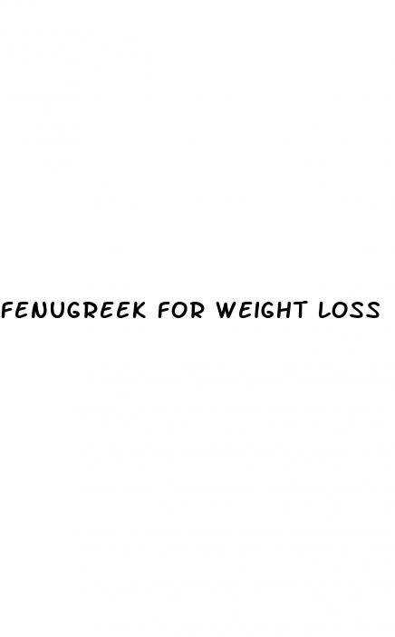 fenugreek for weight loss
