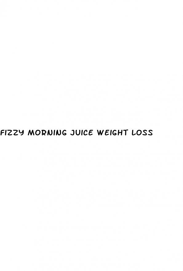 fizzy morning juice weight loss