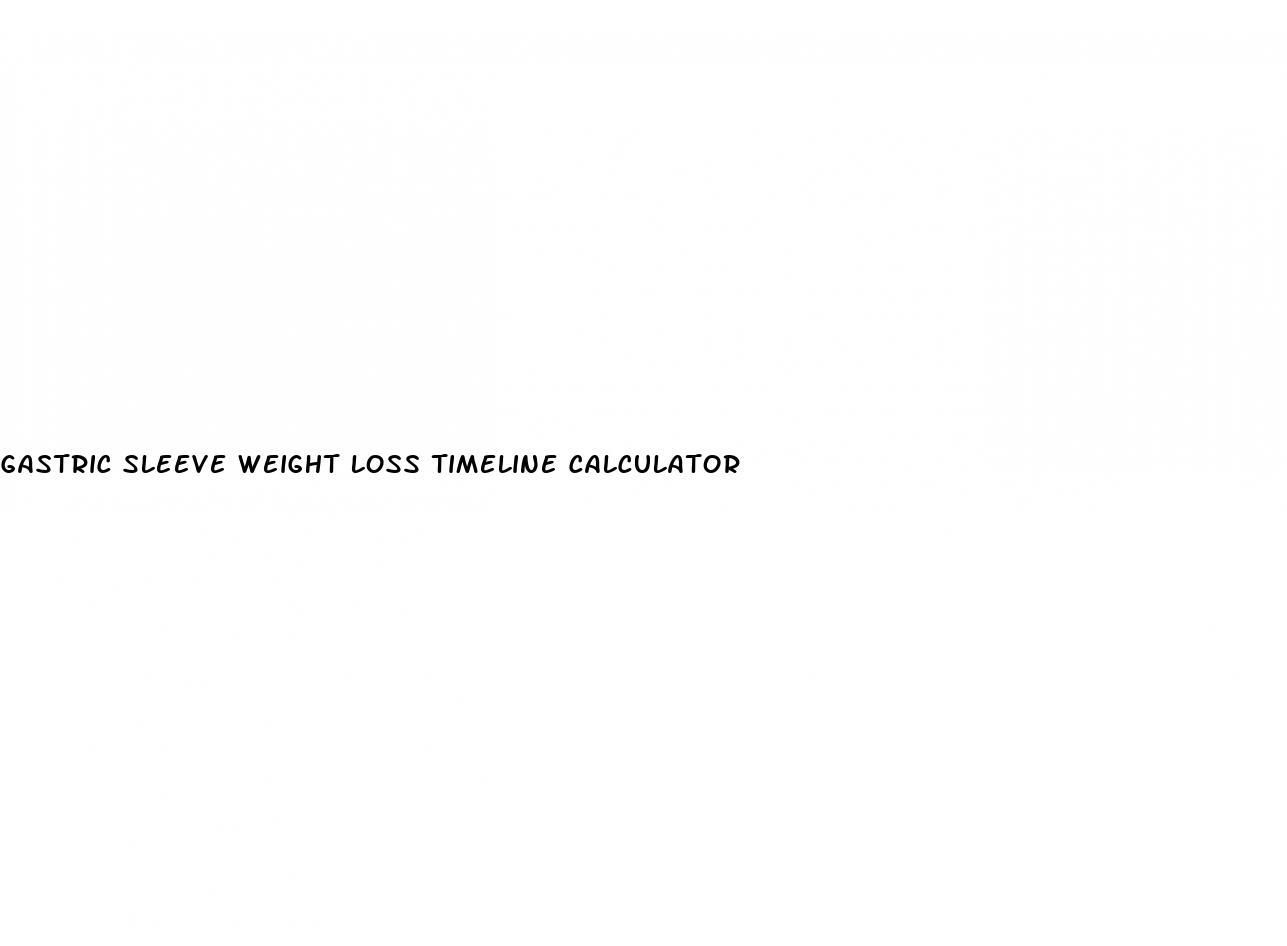gastric sleeve weight loss timeline calculator
