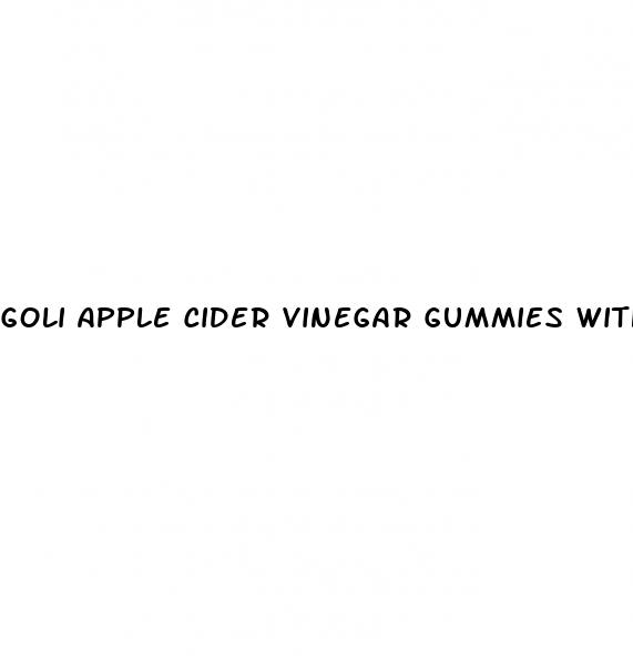 goli apple cider vinegar gummies with the mother