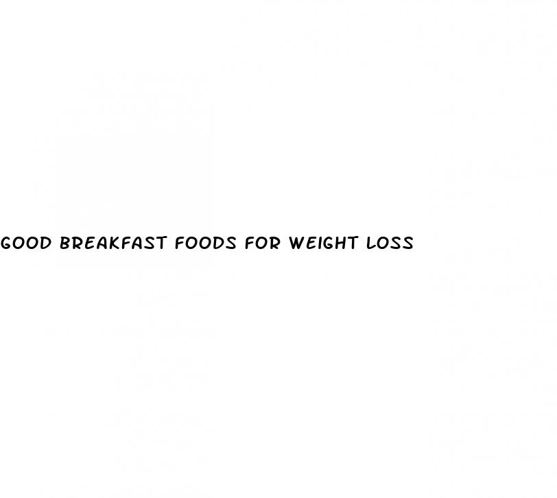 good breakfast foods for weight loss