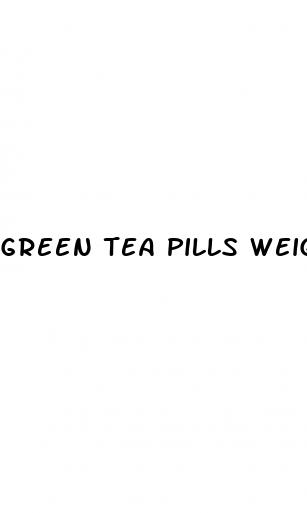 green tea pills weight loss