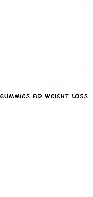 gummies fir weight loss