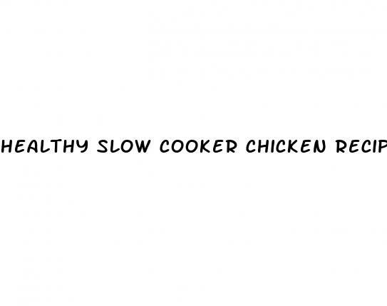healthy slow cooker chicken recipes for weight loss