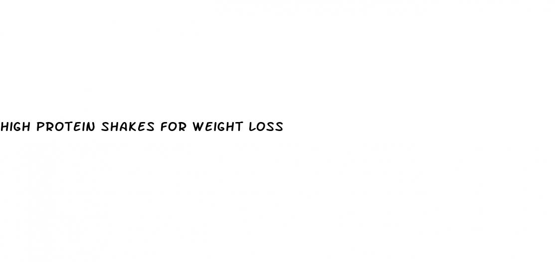 high protein shakes for weight loss