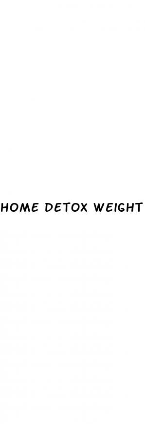 home detox weight loss