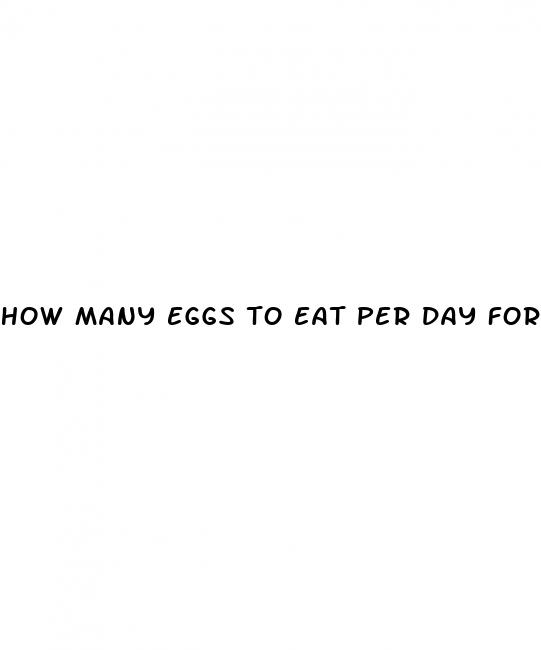 how many eggs to eat per day for weight loss