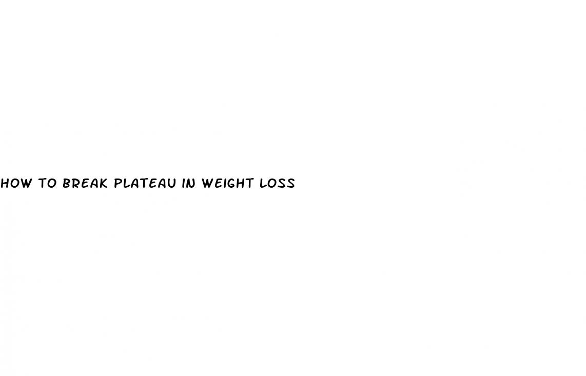 how to break plateau in weight loss