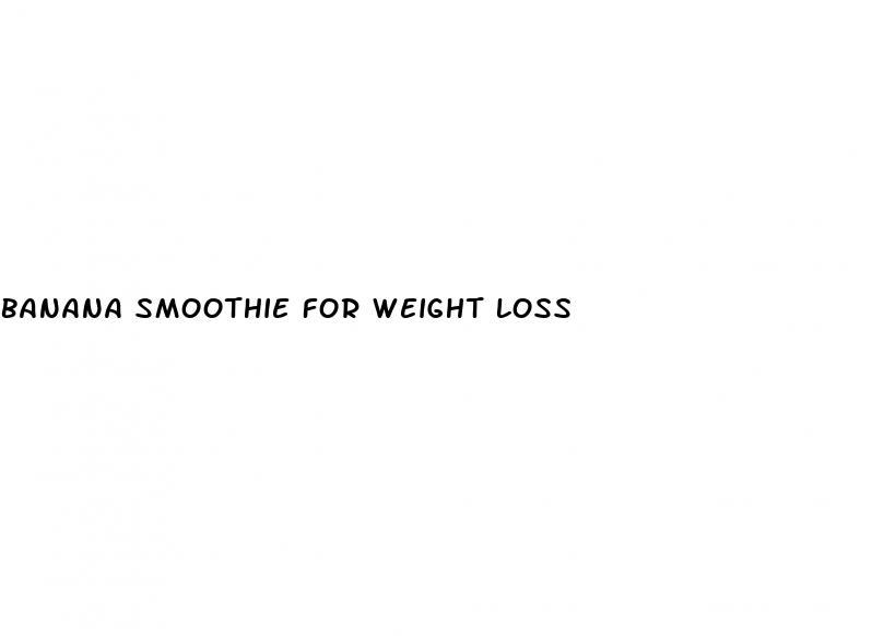 banana smoothie for weight loss