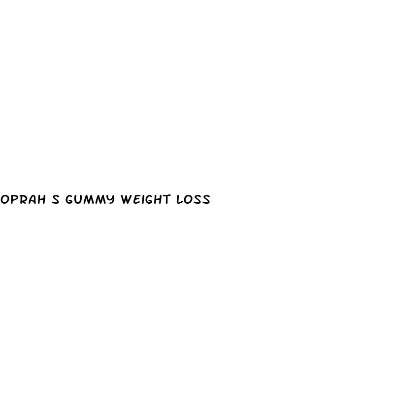 oprah s gummy weight loss