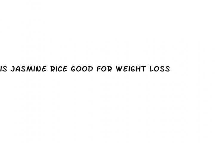 is jasmine rice good for weight loss
