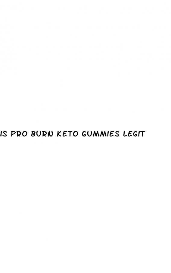 is pro burn keto gummies legit