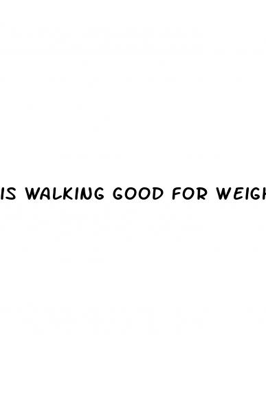 is walking good for weight loss