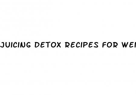 juicing detox recipes for weight loss