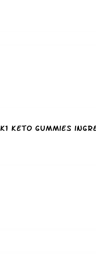 k1 keto gummies ingredients