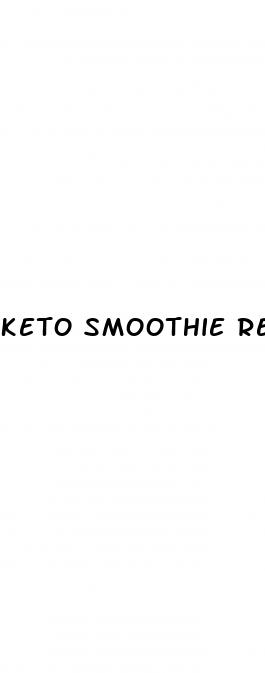 keto smoothie recipes for weight loss