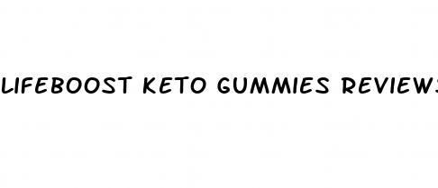 lifeboost keto gummies reviews