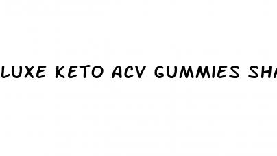 luxe keto acv gummies shark tank reviews